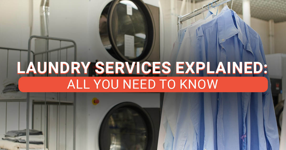 What are Laundry Services? (Different Types and Importance)